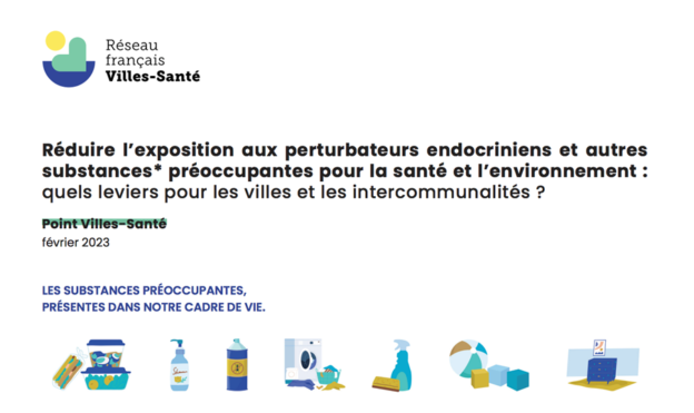 Le Réseau français Villes-santé a publié une synthèse très complète sur les leviers pour réduire l’exposition aux perturbateurs endocriniens@reseaufrançaisvillessanté
